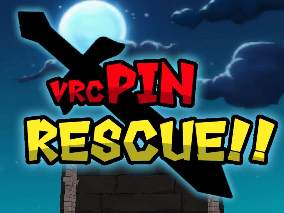 VRC Pin Rescueǃǃ