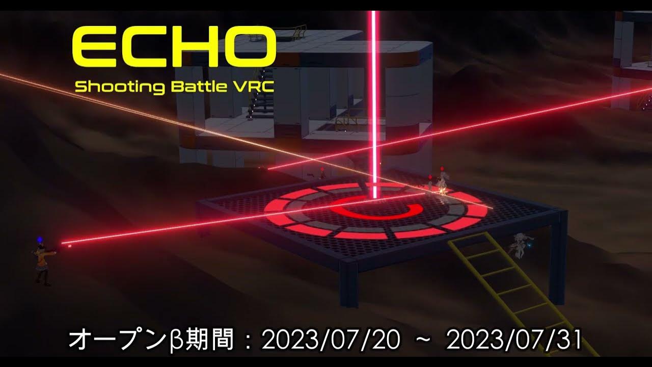 ECHO -OpenBeta- ShootingBattleVRC