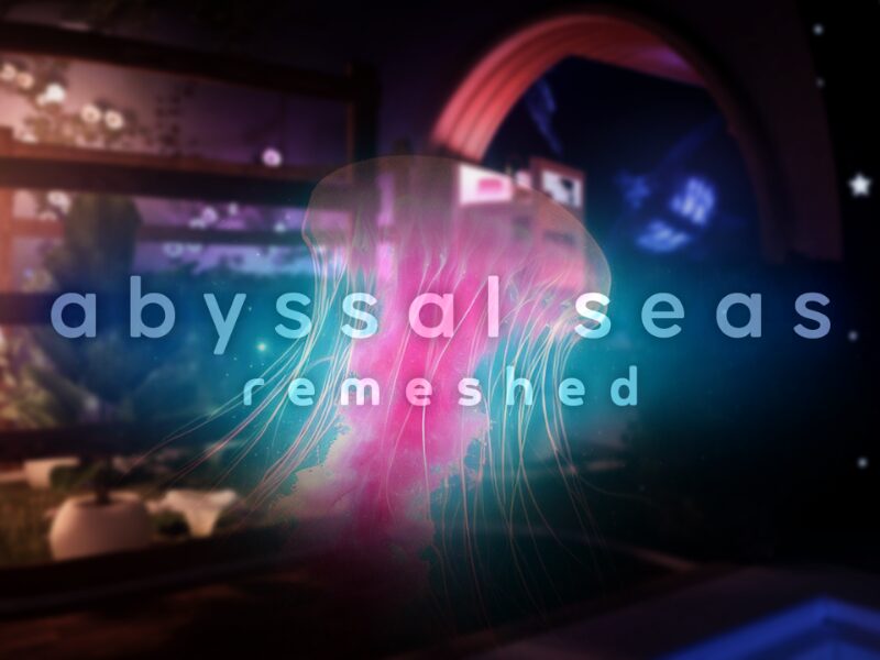 Abyssal Seas Remeshed