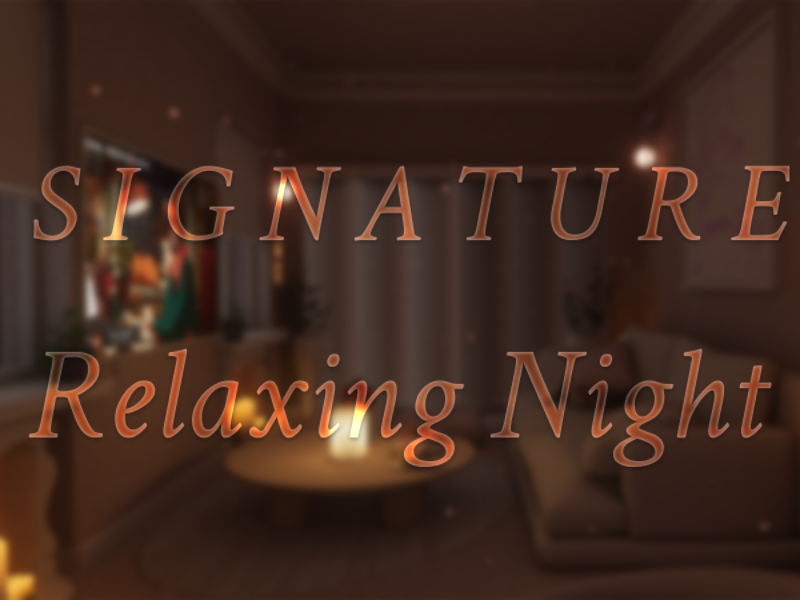 SIGNATURE Relaxing Night