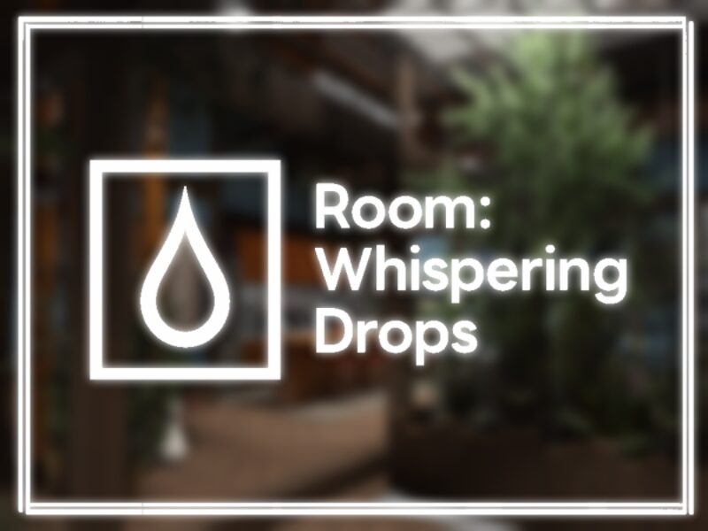 ［DEMO］Room˸Whispering Drops