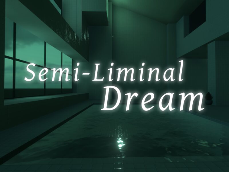 Semi-Liminal Dream