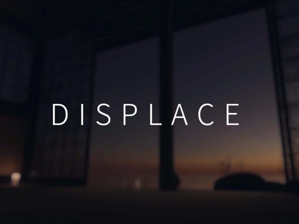 Displace