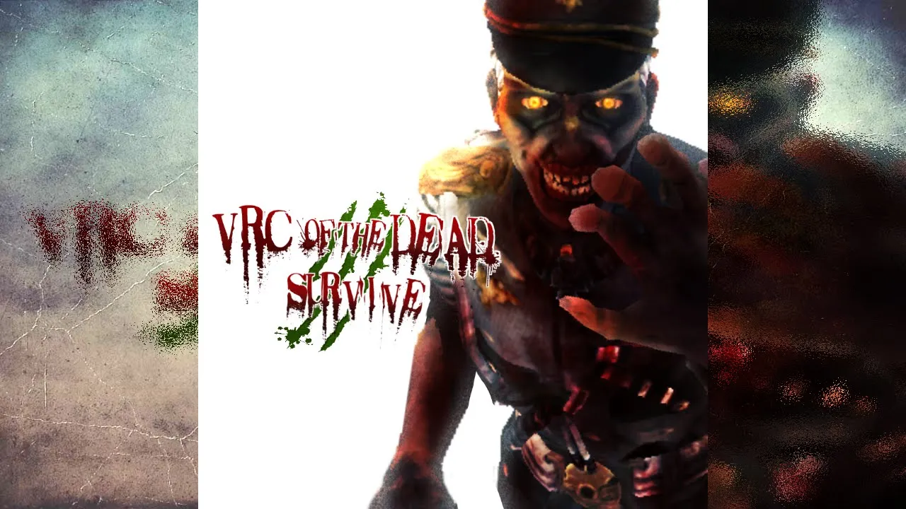 VRC OF THE DEAD˸SURVIVE