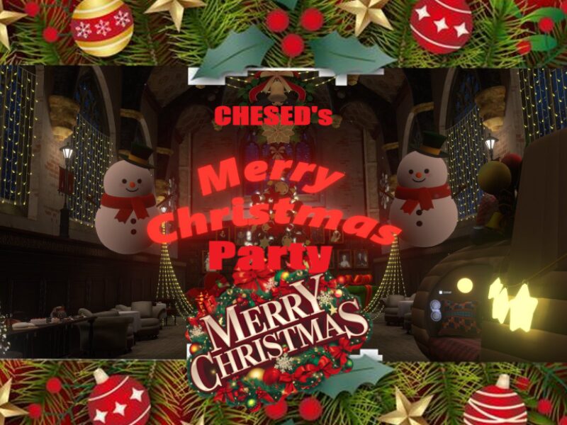 CHESED's CHRISTMAS PARTY-ケセドのクリスマスパーティー-