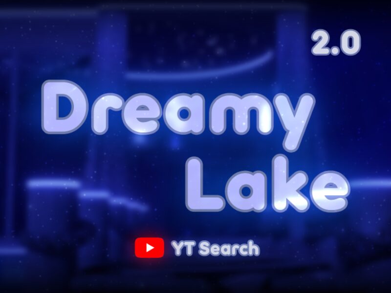 Dreamy Lake 2․0