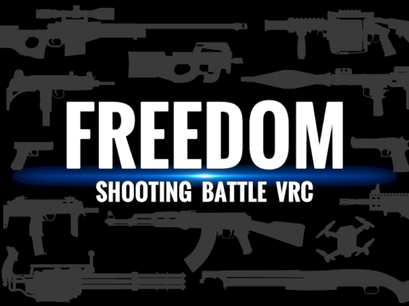 FREEDOM - ShootingBattleVRC