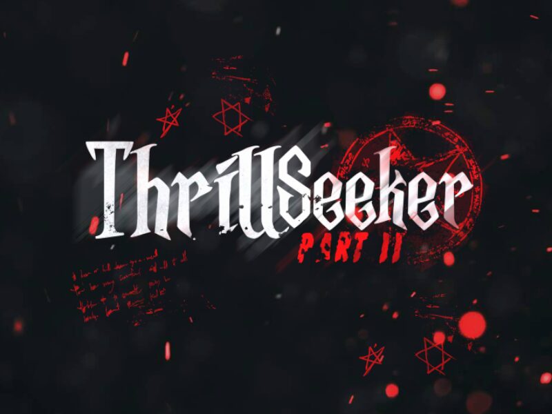 ThrillSeeker Part II