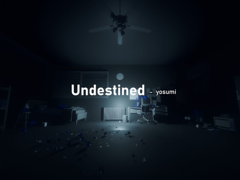 Undestined - yosumi （Music Experience World）