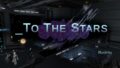 _To The Stars