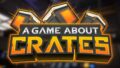 A Game About Crates