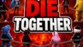 Die Together 共に死ぬ