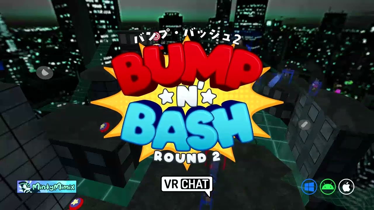 Bump n' Bash˸ Round 2 バンプ・バッシュ 2