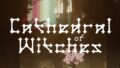 Cathedral of Witches