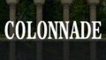 COLONNADE