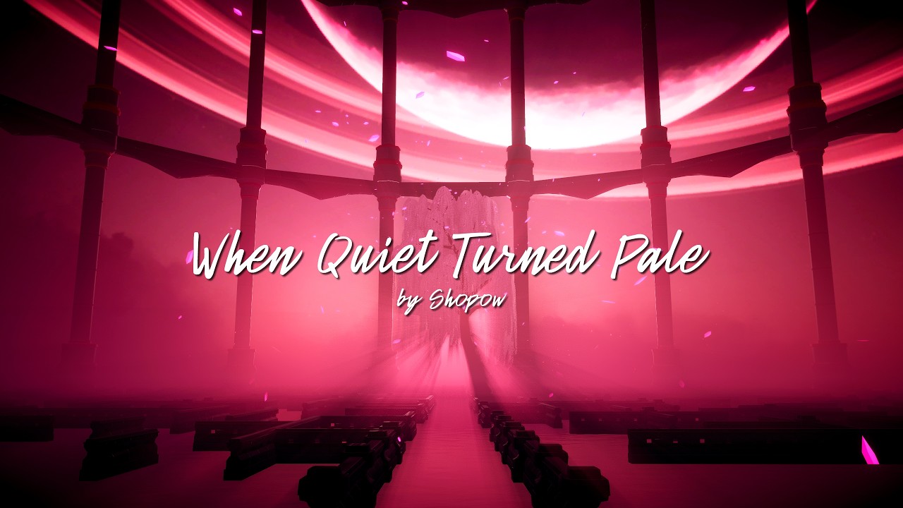 When Quiet Turned Pale - ［Project˸ INSPIRATIO］