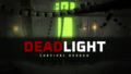 DEADLIGHT